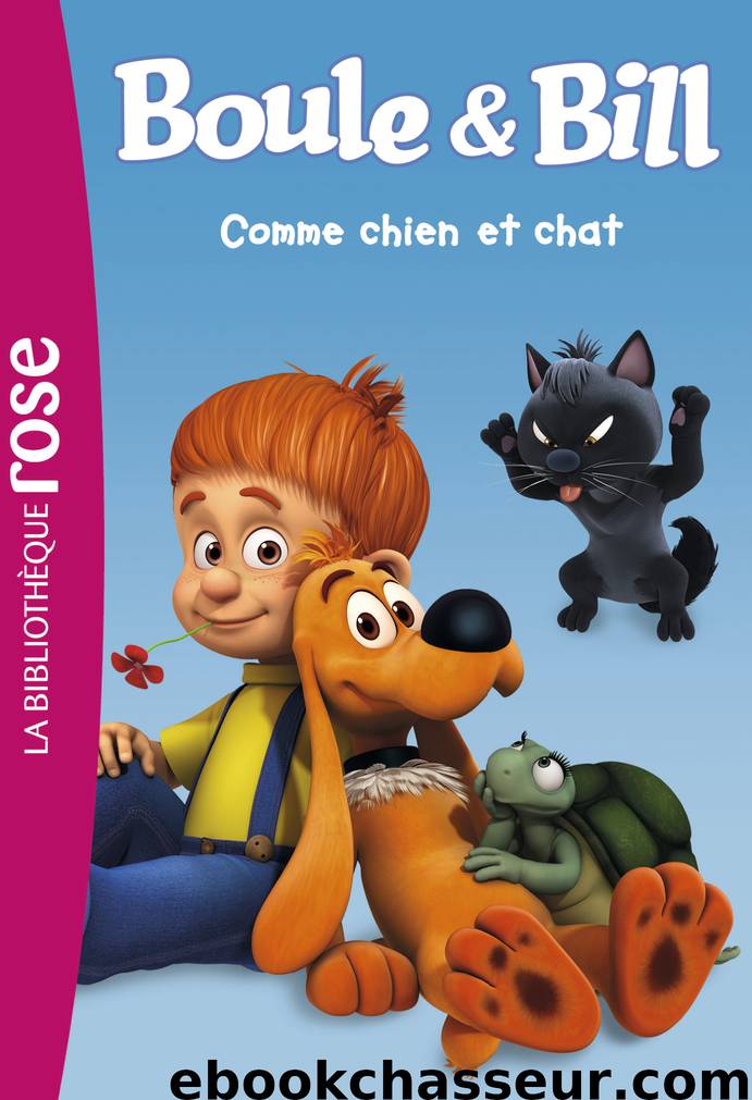 Boule & Bill 01 – Comme chien et chat by Boule & Bill 01 – Comme chien et chat