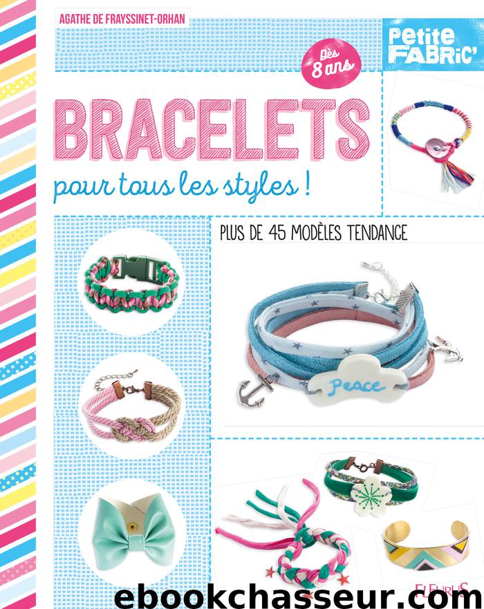 Bracelets pour tous les styles ! by Agathe de Frayssinet-Orhan