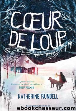 CÅur de loup by Katherine Rundell