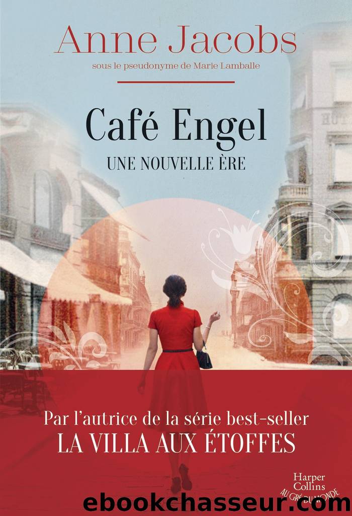 CafÃ© Engel - Une nouvelle Ã¨re by Anne Jacobs