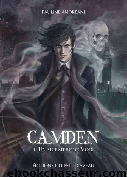 Camden - 1: Un murmure de voix by Pauline Andreani