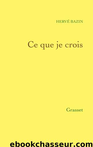 Ce que je crois by Bazin