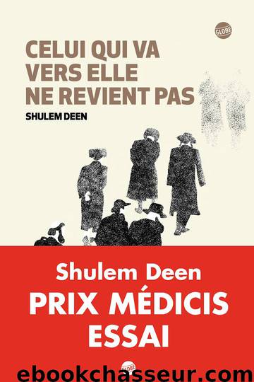 Celui qui va vers elle ne revient pas by Shulem Deen