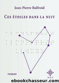 Ces Ã©toiles dans la nuit by Jean-Pierre Balfroid