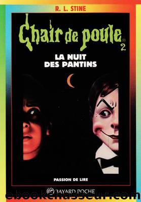 Chair de poule - 02 - La nuit des pantins by Stine R. L