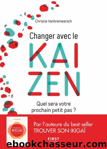 Changez avec le kaizen - quel sera votre prochain petit pas ? by Christie Vanbremeersch