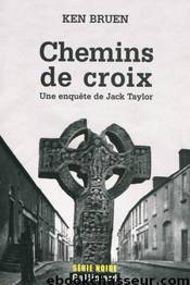 Chemins de croix by Ken Bruen