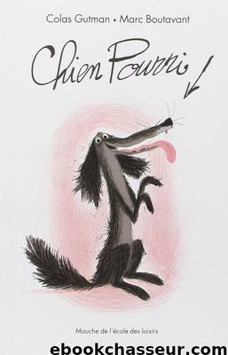 Chien Pourri by Gutman Colas & Boutavant Marc