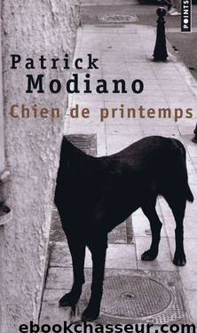 Chien de printemps by Patrick Modiano