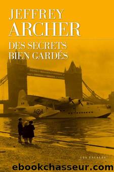 Chronique des Clifton 03 Des secrets bien gardÃ©s by Archer Jeffrey