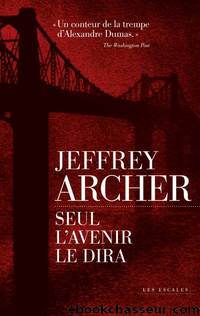 Chronique des Clifton 1 Seul l'avenir le dira by Archer Jeffrey