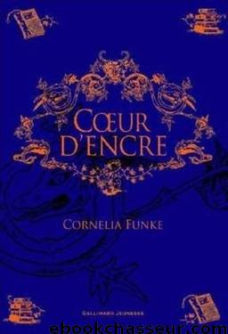 Coeur d'encre by Cornelia Funke - Coeur d'encre - 1