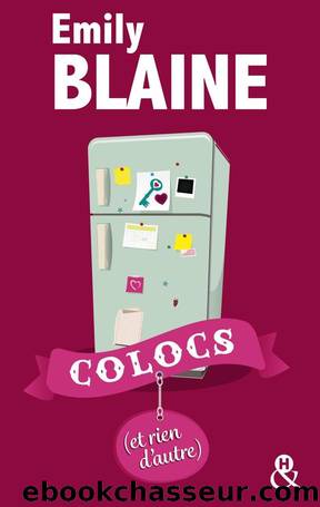 Colocs (et rien d'autre) (French Edition) by Emily Blaine