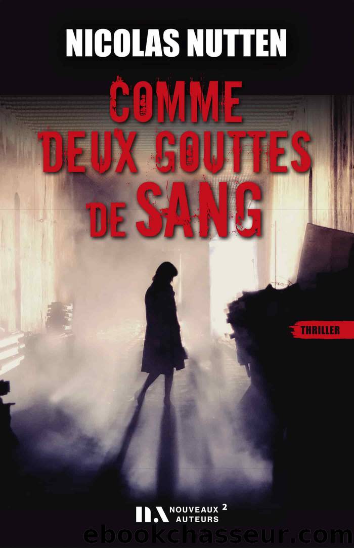 Comme deux gouttes de sang by Nicolas Nutten