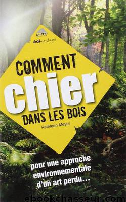 Comment chier dans les bois by Kathleen Meyer