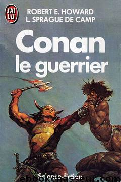 Conan le guerrier by Robert Howard - Conan - 6