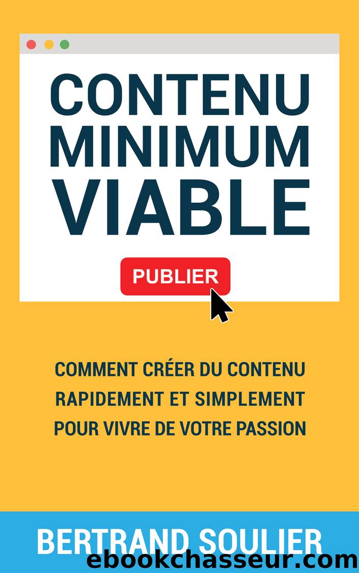 Contenu Minimum Viable by Bertrand Soulier