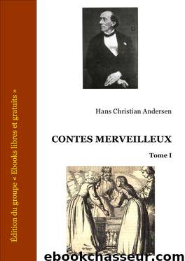 Contes Merveilleux - Tome I by Hans Christian Andersen