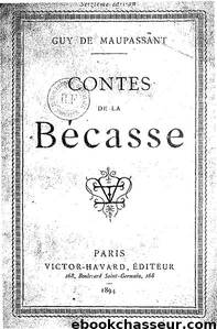 Contes de la Bécasse by Guy de Maupassant