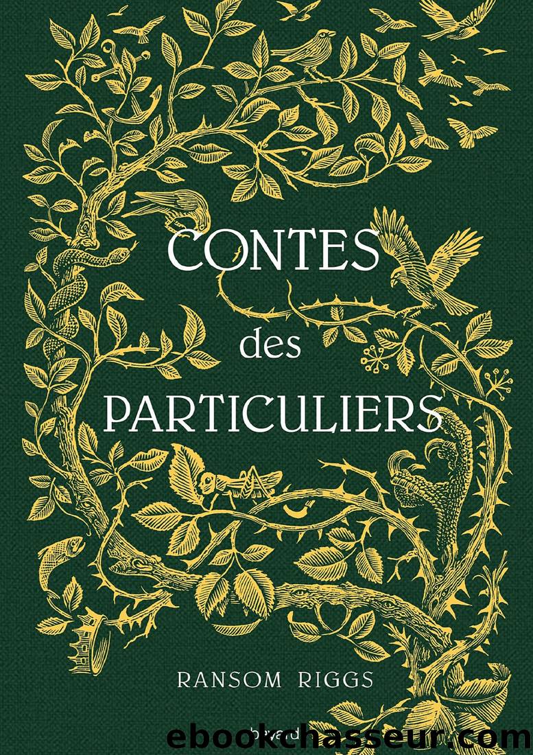 Contes des particuliers by Ransom Riggs