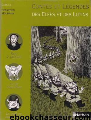 Contes et Légendes des Elfes et des Lutins by Gudule - Mourrain Sébastien