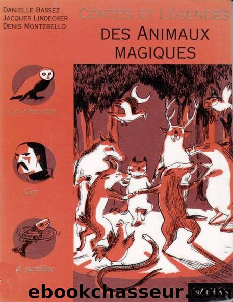 Contes et lÃ©gendes des Animaux Magiques by Bassez & Lindecker & Montebello