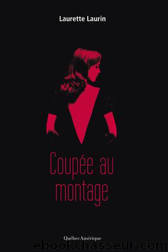 CoupÃ©e au montage by Laurette Laurin