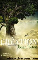 CrÃ©ation by Johan Heliot