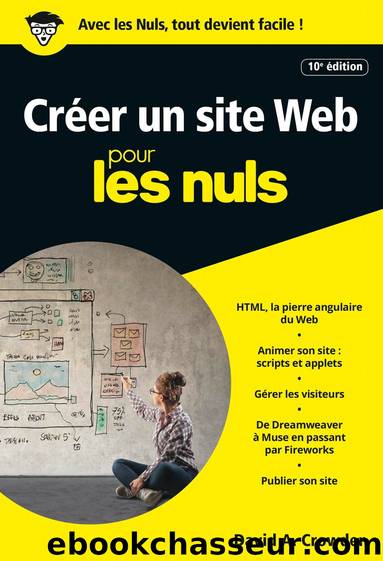 Créer un site Web pour les Nuls poche, 10e édition by David CROWDER