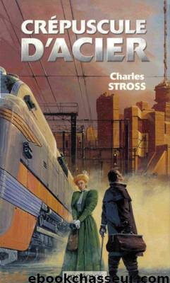 Crépuscule d'acier by Charles Stross