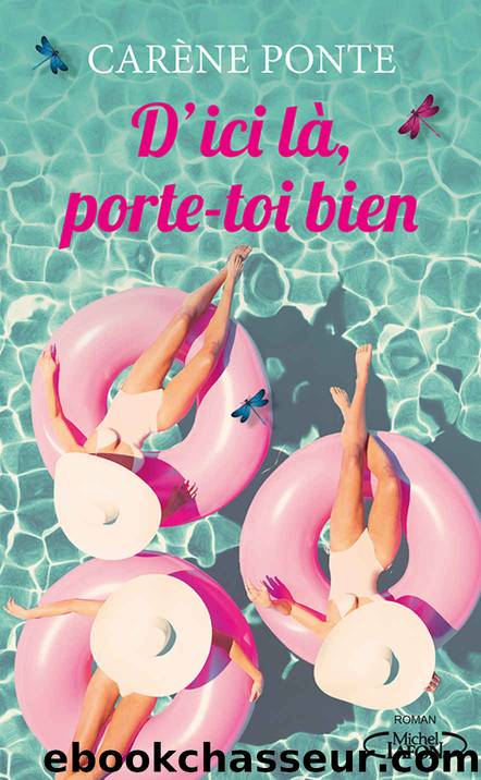 D'ici lÃ , porte-toi bien by Carene Ponte