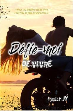 DÃ©fie-moi de vivre by Lorely JY