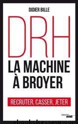 DRH La machine à broyer by Didier Bille