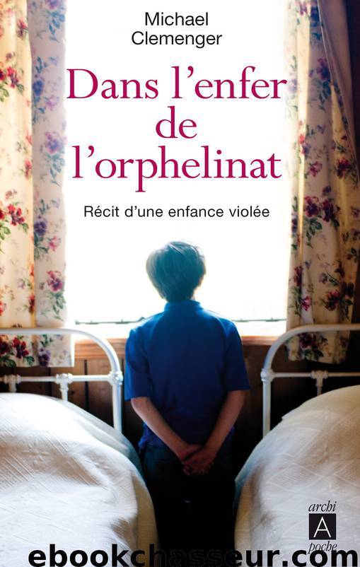 Dans l'enfer de l'orphelinat by Clemenger Michael