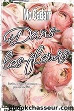 Dans les fleurs (French Edition) by Mo Gadarr