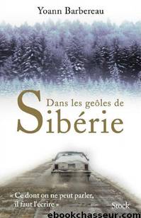 Dans les geôles de Sibérie by Yoann Barbereau (2020)