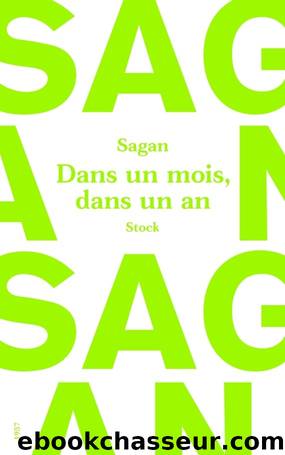 Dans un mois, dans un an by Françoise Sagan