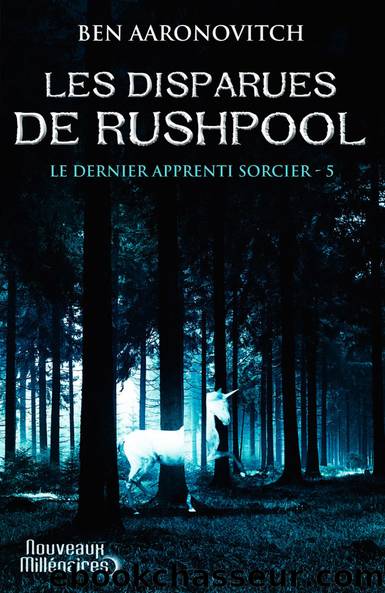 Dernier apprenti sorcier 05 - Les disparues de Rushpool by Aaronovitch Ben