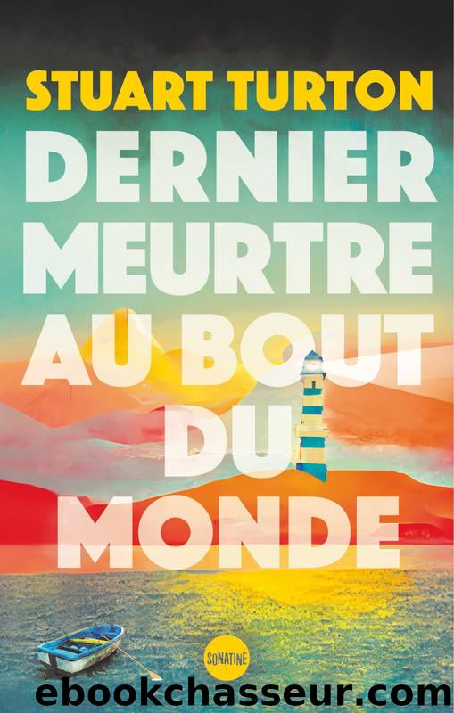 Dernier meurtre au bout du monde by Stuart Turton