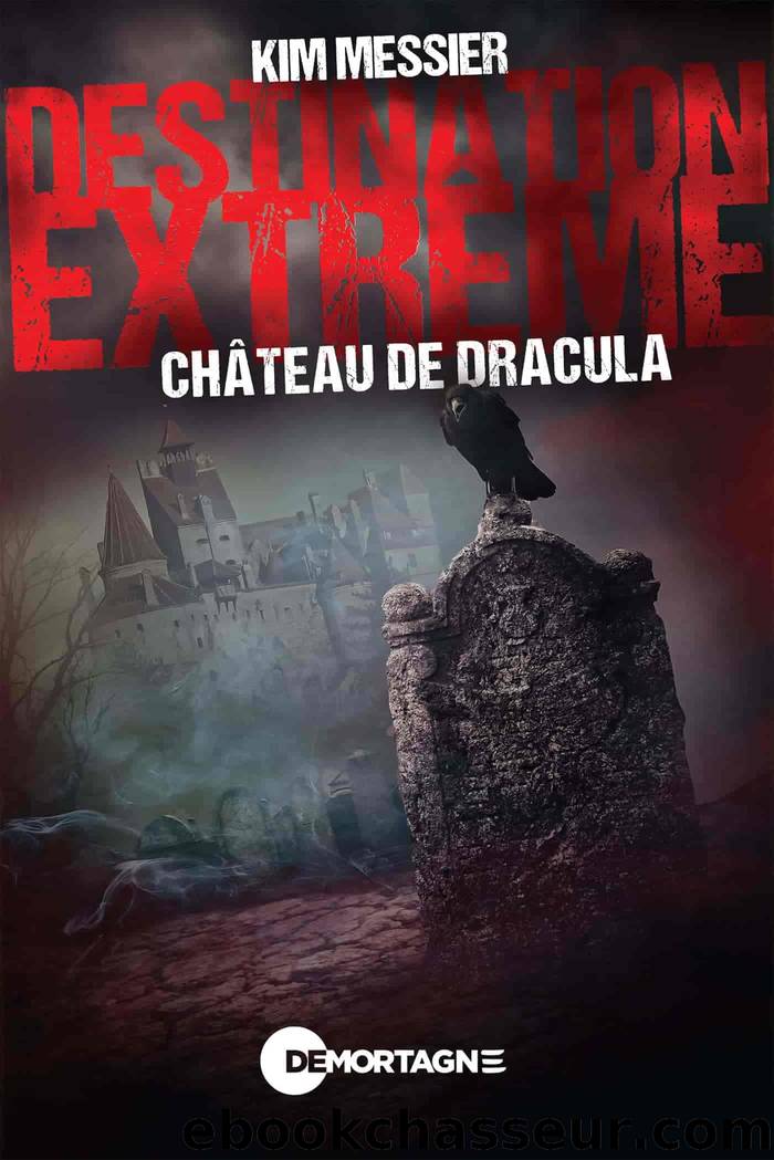 Destination extrÃªme - ChÃ¢teau de Dracula by Kim Messier