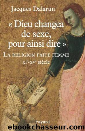 Dieu changea de sexe, pour ainsi dire by Jacques Dalarun