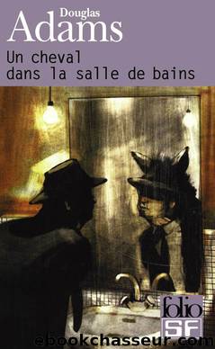 Dirk Gently [001] â Un cheval dans la salle de bains by Douglas Adams