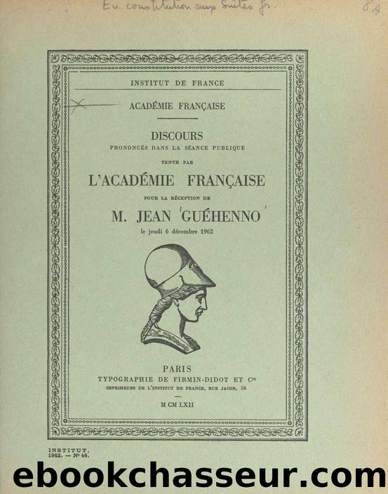 Discours de rÃ©ception Ã  l'AcadÃ©mie franÃ§aise by Jean Guéhenno