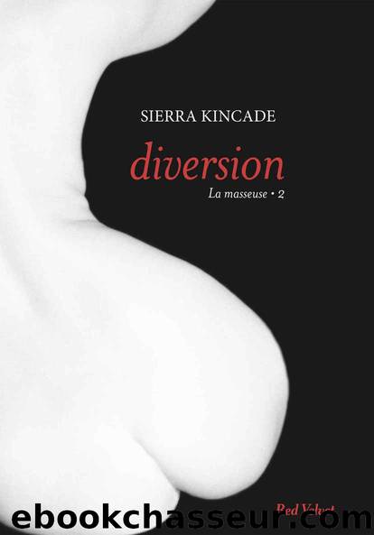 Diversion vol.2 "La masseuse by Sierra Kincade