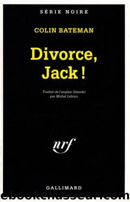 Divorce, Jack ! by Colin Bateman