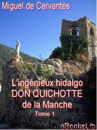 Don Quichotte - Tome 1 by Miguel de Cervantes