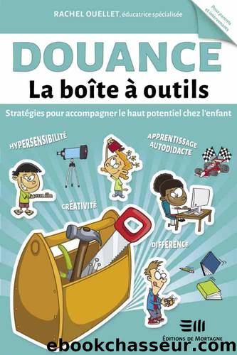 Douance. La boÃ®te Ã  outils by Rachel Ouellet