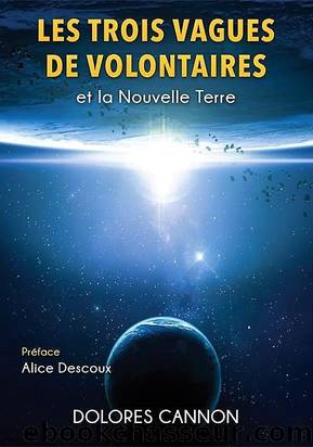 E-book Les 3 vagues de volontai - Dolores Cannon by Utilisateur