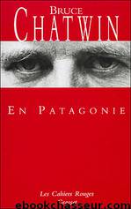 En Patagonie by Bruce Chatwin