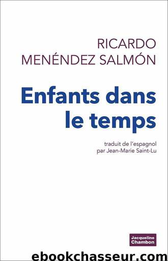 Enfants dans le temps by Ricardo Menéndez Salmón